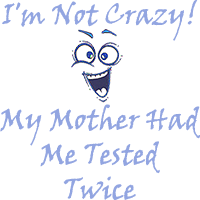 Comical I'm Not Crazy image