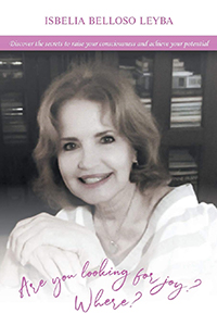 Book Cover, Are You Looking For Joy? Why?, by Isbelia Belloso